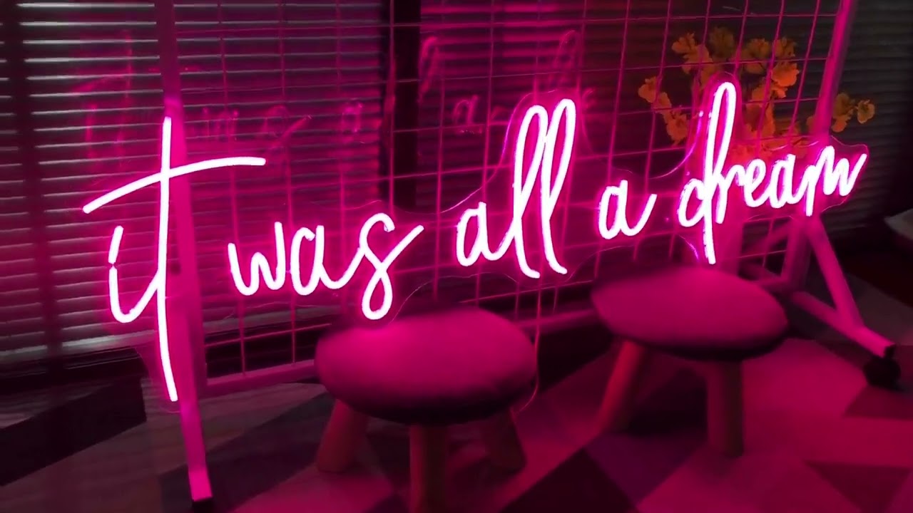 IT WAS ALL A DREAM NEON SIGN