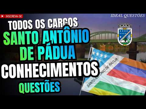 SIMULADO PREFEITURA DE SANTO ANTÔNIO DE PÁDUA (RJ) QUESTÕES DE CONHECIMENTOS  SANTO ANTÔNIO DE PÁDUA
