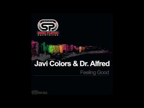 Javi Colors & Dr. Alfred - Feeling Good