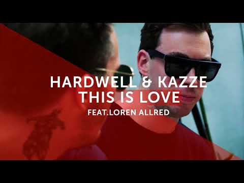 Hardwell & KAAZE feat Loren Alrred - This Is Love