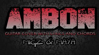 Ambon - Migz & Maya (Guitar Cover With Lyrics & Chords)
