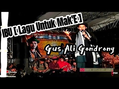 IBU (Lagu Untuk Mak'e) - Gus Ali Gondrong - Rejosari - Demak 10 Juli 2017
