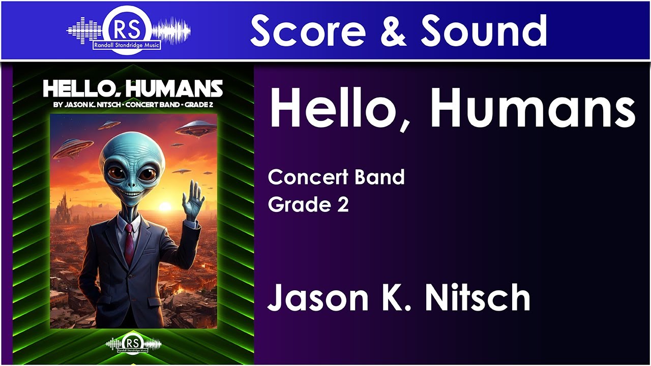 Hello, Humans - Jason K. Nitsch (Concert Band, Grade 2)