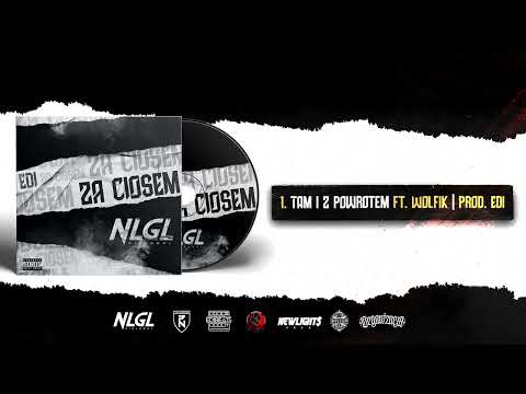 Edi PN feat. Wolfik PN - Tam i z powrotem (Prod. Edi)