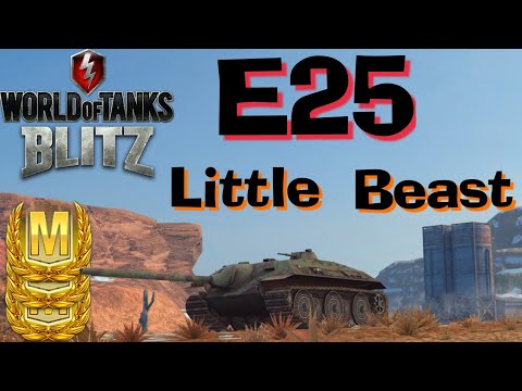 WOT Blitz E25 Small But Deadly // Mastery Gameplay