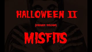 (Karaoke) Misfits - Halloween II