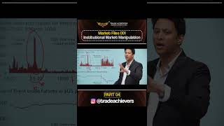 Institutional Market Manipulation — Full Transcript & Summary