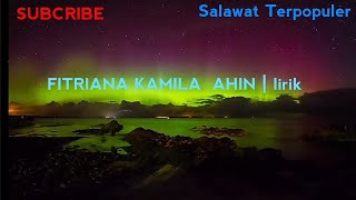 Download lagu Fitriana Kamila  AHIN | LIRIK mp3