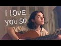 I Love You So The Walters Cover