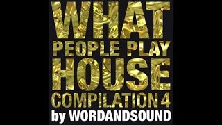 What People Play House Compilation 4 by Wordandsound