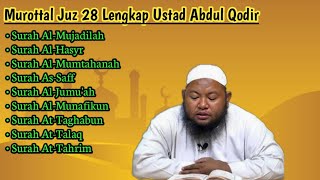 Download lagu Murottal Alquran Juz 28 Full | Ustadz Abdul Qodir mp3