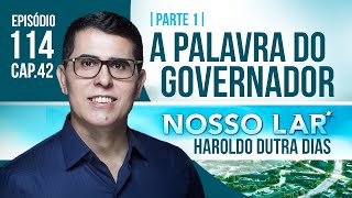 ESTUDO 114 - NOSSO LAR CAP42 | PARTE 1 | LIVE COM HAROLDO DUTRA DIAS - A Palavra do Governador