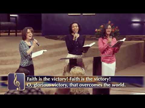 "Faith Is the Victory" - Hymn 608