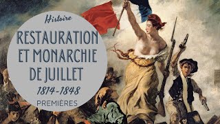 PREMIERES - LA RESTAURATION ET LA MONARCHIE DE JUILLET EN FRANCE (1814-1848)