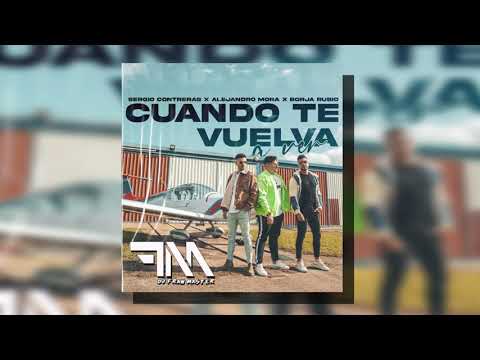 Sergio Contreras X Alejandro Mora X Borja Rubio  - Cuando Te Vuelva a Ver (dj fran master rumbatón)