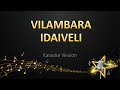 Vilambara Idaiveli - Hiphop Tamizha (Karaoke Version)