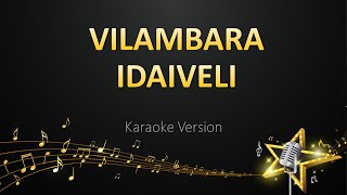 Vilambara Idaiveli - Hiphop Tamizha (Karaoke Version)