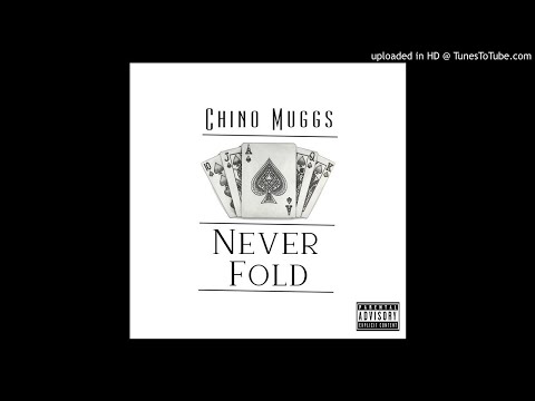 Chino Muggs - Never Fold