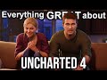 Everything GREAT About Uncharted 4: A Thief's End!