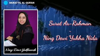 Download lagu Murottal Qur'an merdu Surat Ar-Rahman - Ning Dewi Yukha Nida mp3