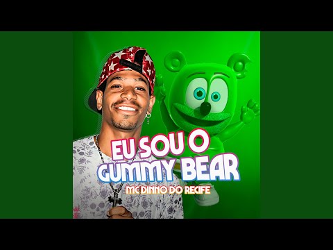 Eu Sou o Gummy Bear