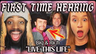 FIRST TIME HEARING Big &amp; Rich - "Live This Life" REACTION!