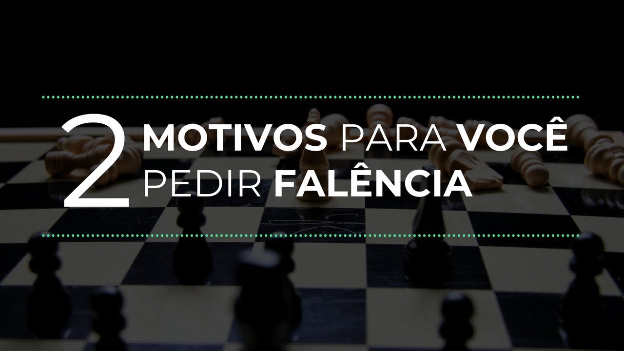 2 motivos para você pedir falência! Quando pedir a sua e quando pedir a dos outros