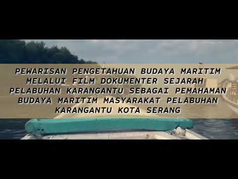 SHORT VIDEO SEJARAH MARITIM || PEWARISAN BUDAYA MARITIM MELALUI FILM DOKUMENTER PELABUHAN KARANGANTU