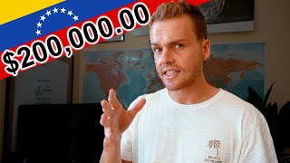Spending $200,000.00 in Venezuela.