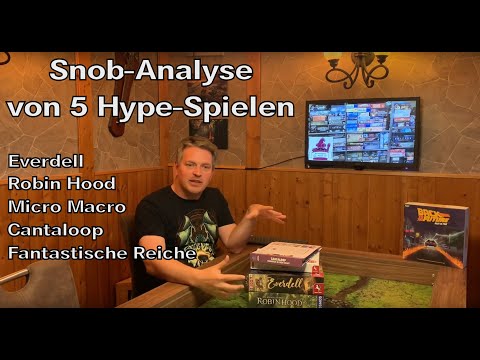 Snob-Analyse von 5 "Hype-Spielen": Everdell, Robin Hood, Fantastische Reiche, Cantaloop, Micro Macro