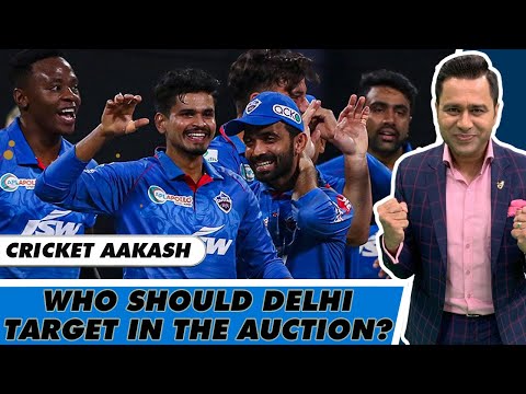 What's MISSING from DELHI Capital's 2021 TEAM? | DC IPL Auction Gameplan | Cricket Aakash