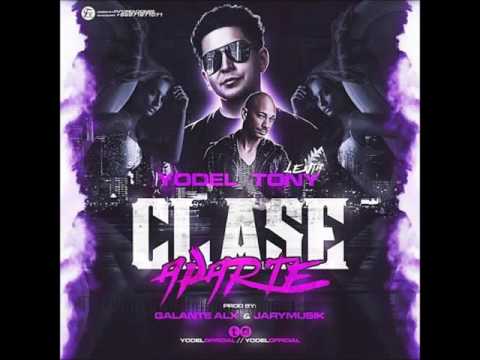 Tony Lenta Ft  Yodel  - Clase Aparte