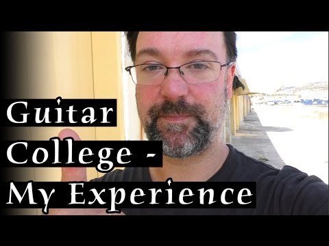 Should I Go To A Guitar College Or University - My experiences