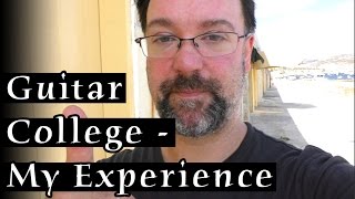 Should I Go To A Guitar College Or University - My experiences