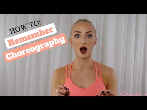 How to REMEMBER CHOREOGRAPHY
