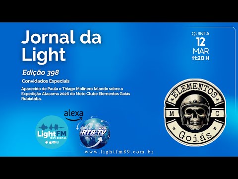 Jornal da Light FM - Expedição Atacama 2026 do MC Elementos Goiás Rubiataba 12-03