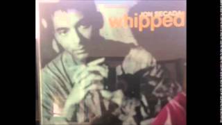 Jon Secada Whipped Mr Whippy   West End Mixes
