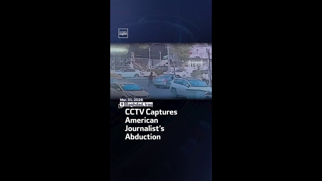 Video | CCTV Captures American Journalist’s Abduction In Baghdad