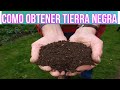 COMO OBTENER TIERRA NEGRA DE FORMA FACIL Y RAPIDA, TIERRA NEGRA ABONO ORGANICO