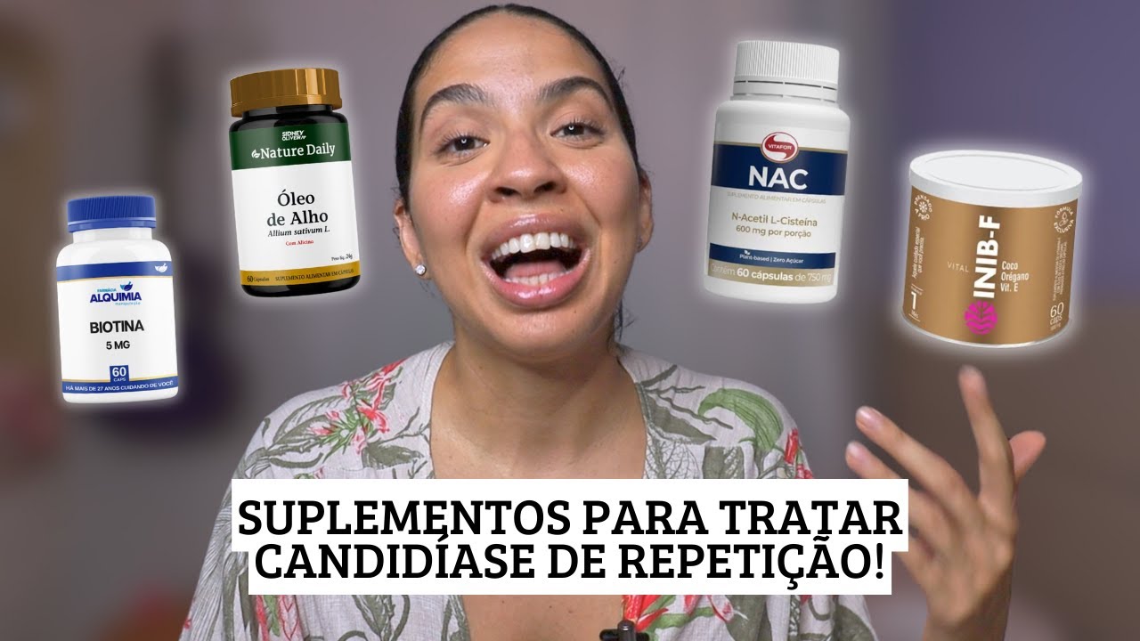 SÍNDROME FÚNGICA: MOSTREI TODOS OS SUPLEMENTOS QUE ESTOU TOMANDO PARA TRATAR CANDIDÍASE DE REPETIÇÃO