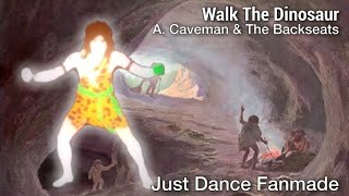 Just Dance Fanmade: Walk The Dinosaur by A. Caveman &amp; The Backseats