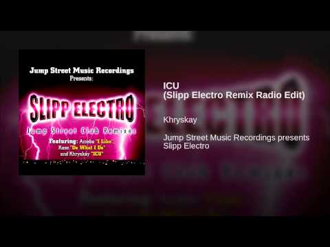 ICU (Slipp Electro Remix Radio Edit)