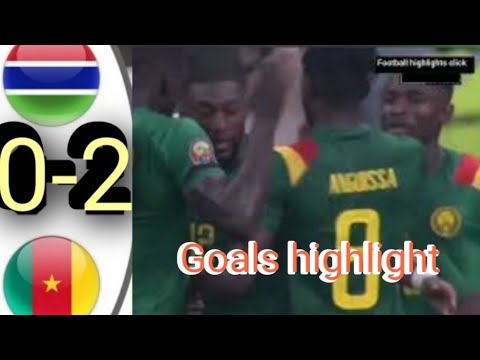 Gambia vs Cameroon 0-2 All Goals highlights AFCON 2021 Hd
