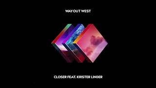 Way Out West - Closer feat. Krister Linder