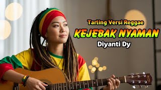 Download lagu Kejebak Nyaman – DIYANTI DY (Tarling Reggae Cover) | Viral TikTok 2025 mp3