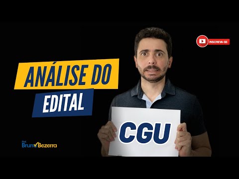 CGU: Análise do edital e sacadas para a reta final