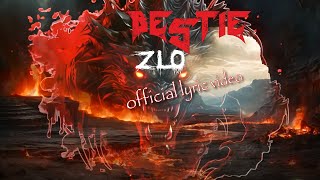Video Bestie - Zlo (official lyric video)