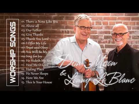Don Moen & Lenny LeBlanc - Nonstop Collection 2021 |  There is None Like You, Above all,Our Father..