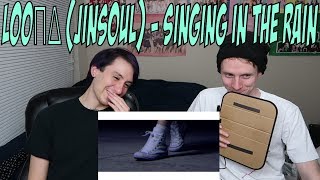LOOΠΔ (JinSoul) - Singing in the Rain [Reaction]