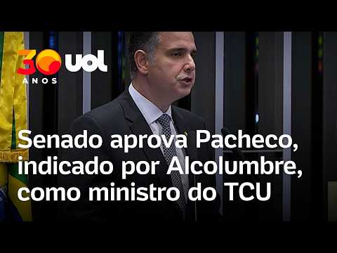 Senado aprova Pacheco, indicado por Alcolumbre, como ministro do TCU: ‘Gratidão eterna’